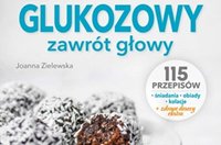 Glukozowy zawrót głowy Naukowo i życiowo o cukrze